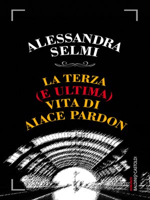 cover image of La terza (e ultima) vita di Aiace Pardon